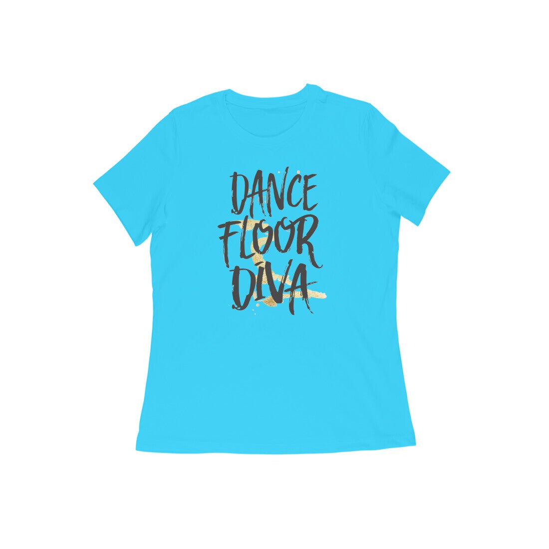 Dance Floor Diva, Women's Half Sleeves Cool Dance T-Shirt - Vibe Town