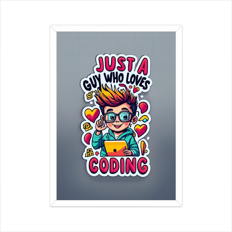 Just a Coding Guy - Poster - Vibe TownJust a Coding Guy - Poster