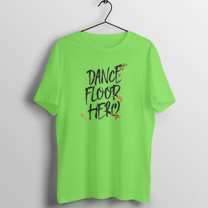 Dance Floor Hero, Men's Half Sleeves Cool Dance T-Shirt - Vibe TownDance Floor Hero, Men's Half Sleeves Cool Dance T-Shirt