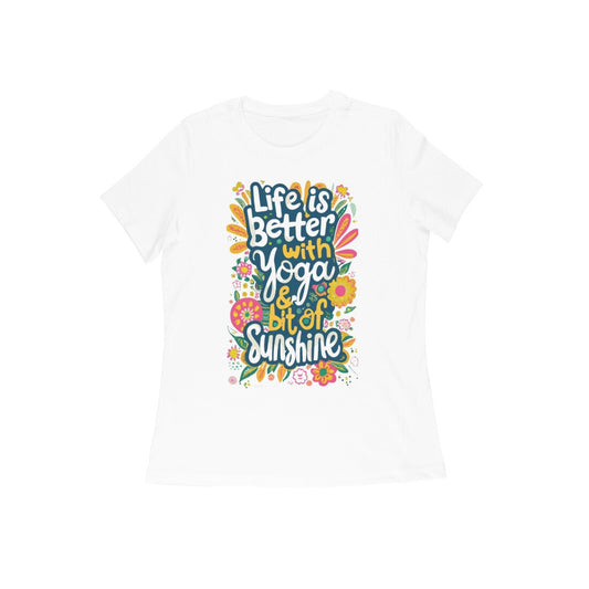 Life is Better with Yoga, Cool Women's Yoga T-shirt - Vibe TownLife is Better with Yoga, Cool Women's Yoga T-shirt