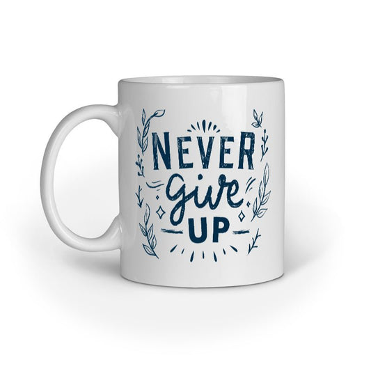 Never Give Up, Blue - Ceramic Mug - Vibe TownNever Give Up, Blue - Ceramic Mug