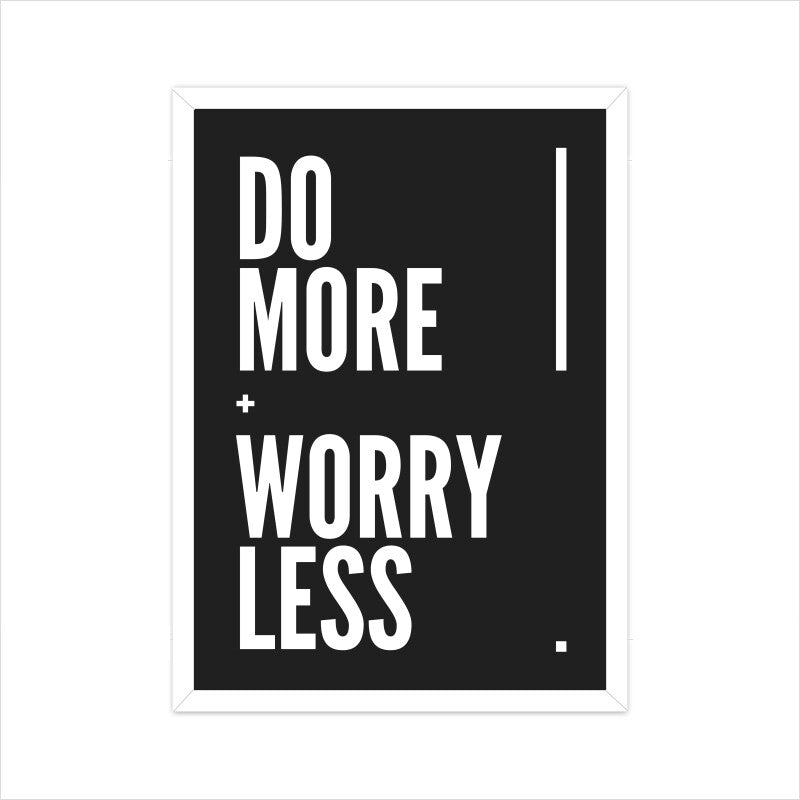Do More, Worry Less - Poster - Vibe TownDo More, Worry Less - Poster