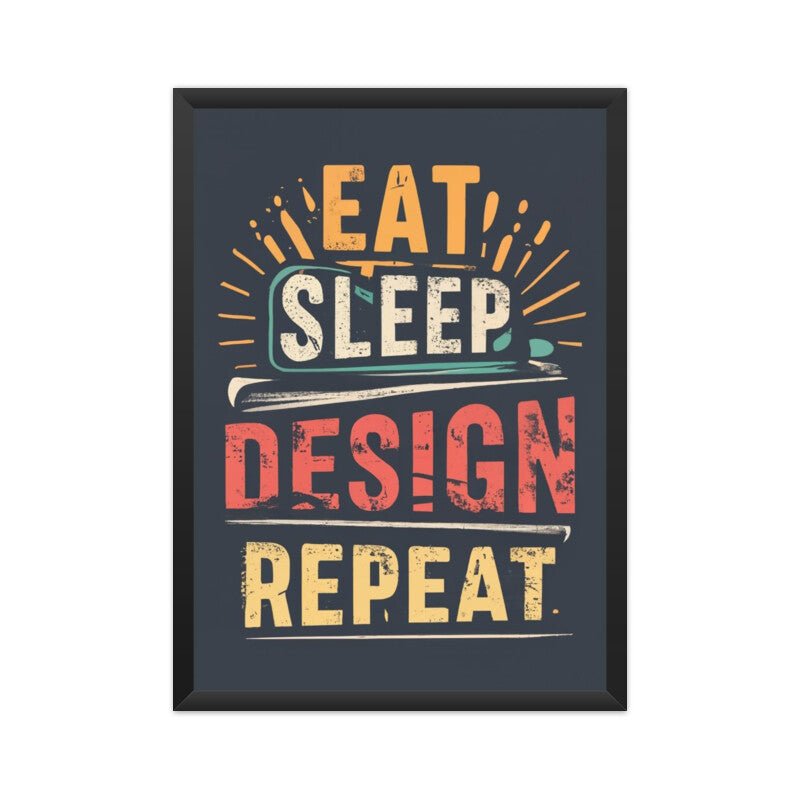 Eat Sleep Design Repeat - Poster - Vibe TownEat Sleep Design Repeat - Poster