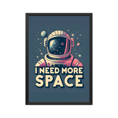 I Need More Space - Poster - Vibe TownI Need More Space - Poster