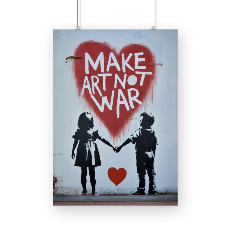 Make Art, Not War - Poster - Vibe TownMake Art, Not War - Poster