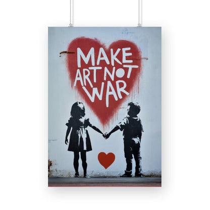 Make Art, Not War - Poster - Vibe TownMake Art, Not War - Poster