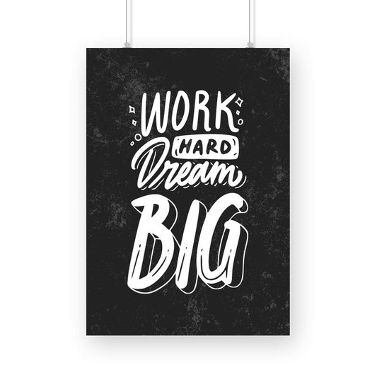 Work Hard, Dream Big - Poster - Vibe TownWork Hard, Dream Big - Poster