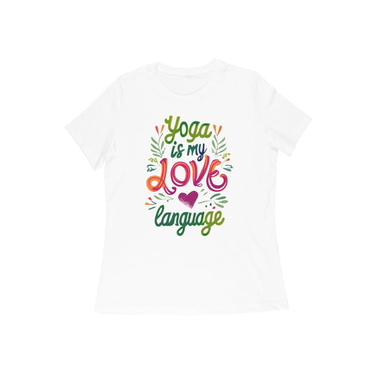 Yoga is my Love Language - Cool Yoga T-shirt - Vibe TownYoga is my Love Language - Cool Yoga T-shirt